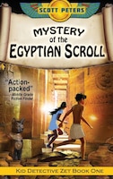 Mystery Of The Egyptian Scroll: Adventure Books For Kids Age 9-12