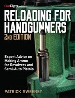 Reloading For Handgunners, 2nd Edition