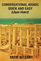 Conversational Arabic Quick And Easy: Libyan Dialect