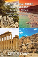 Conversational Arabic Quick And Easy - Levantine Arabic Boxset 1-4: : Lebanese Arabic Dialect, Syrian Arabic Dialect, Palestinian