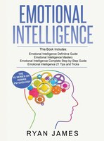 Emotional Intelligence: 4 Manuscripts - How To Master Your Emotions, Increase Your Eq, Improve Your Social Skills, And Mass