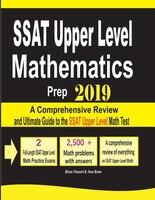 SSAT Upper Level Mathematics Prep 2019: A Comprehensive Review and Ultimate Guide to the SSAT Upper Level Math Test