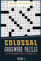 Colossal Crossword Puzzles: 400 Crossword Puzzles for Adults Volume 2