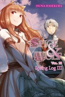 Spice And Wolf, Vol. 20 (light Novel): Spring Log Iii