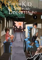 For the Kid I Saw in My Dreams, Vol. 3 (For the Kid I Saw in My Dreams (3))