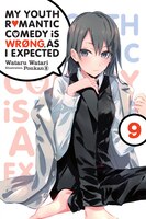 My Youth Romantic Comedy Is Wrong, As I Expected, Vol. 9 (light Novel)