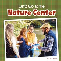Let's Go To The Nature Center