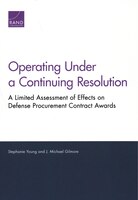 Operating Under A Continuing Resolution: A Limited Assessment Of Effects On Defense Procurement Contract Awards