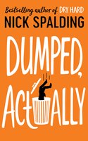 Dumped, Actually