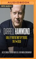 God, If You're Not Up There, I'm F*cked: Tales of Stand-Up, Saturday Night Live, and Other Mind-Altering Mayhem