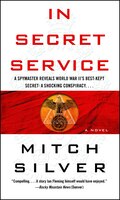 In Secret Service: A Novel