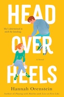 Head Over Heels: A Novel