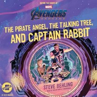 Marvel's Avengers: Endgame: The Pirate Angel, The Talking Tree, And Captain Rabbit