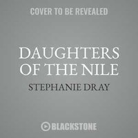 Daughters Of The Nile: A Novel Of Cleopatra's Daughter