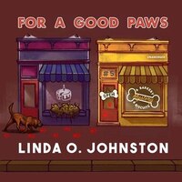 For A Good Paws: A Barkery & Biscuits Mystery