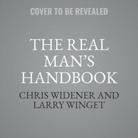 The Real Man's Handbook: 12 Commitments Of A Real Man