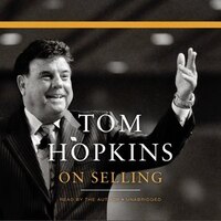 Tom Hopkins On Selling