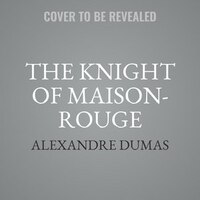 The Knight of Maison-Rouge