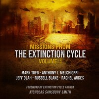 Missions From The Extinction Cycle, Vol. 1