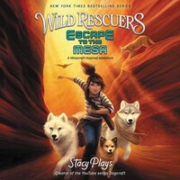 Wild Rescuers: Escape To The Mesa