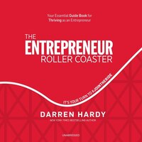 The Entrepreneur Roller Coaster: It's Your Turn To #jointheride