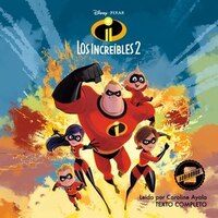 The Incredibles 2 (spanish Edition): La Novela