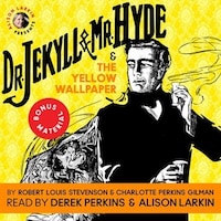 Dr. Jekyll And Mr. Hyde & The Yellow Wallpaper