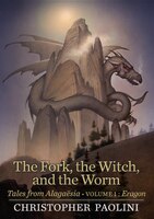 The Fork, The Witch, And The Worm: Volume 1, Eragon