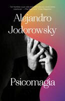 Psicomagia: El Poder Transformativo De La Psicoterapia Shamanica