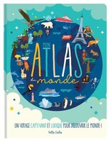 Mon atlas du monde : Un voyage captivant et ludique pour découvr