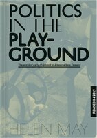 Politics In The Playground: The World Of Early Childhood Education In Aotearoa New Zealand