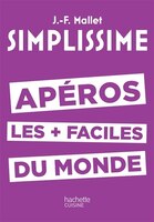 Simplissime Apéros les plus faciles du monde