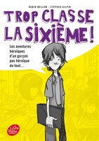 Trop classe la sixième tome 1