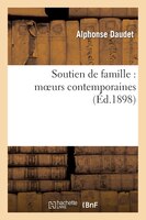 Soutien de Famille: Moeurs Contemporaines