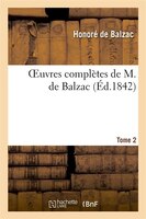 Oeuvres Completes de M. de Balzac. Scenes de La Vie de Province, T2. Les Celibataires