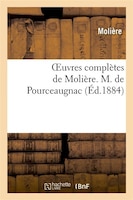 Oeuvres Completes de Moliere. M. de Pourceaugnac