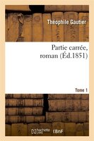 Partie Carree, Roman. Tome 1