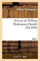 Oeuvres de William Shakespeare. Tome 1 Hamlet