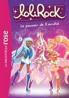 Lolirock T1 le pouvoir de l'amitié