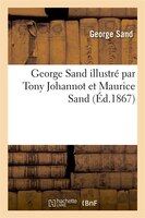 George Sand Illustre Par Tony Johannot Et Maurice Sand. La Derniere Aldini.