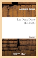 Les Deux Diane, Par Alexandre Dumas.Volume 2 (Ed 1846)