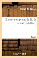 Oeuvres Completes de H. de Balzac. T5