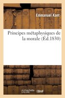 Principes Metaphysiques de La Morale
