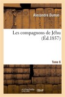 Les Compagnons de Jehu.Tome 6