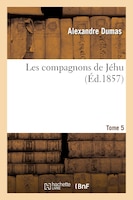 Les Compagnons de Jehu.Tome 5