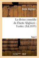 La Divine Comedie de Dante Alighieri: L'Enfer.Tome 2