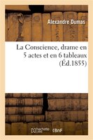 La Conscience, Drame En 5 Actes Et En 6 Tableaux