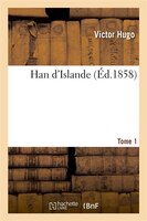 Han D'Islande. T. 1