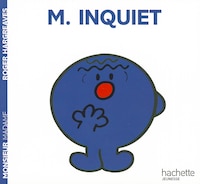 Monsieur Inquiet