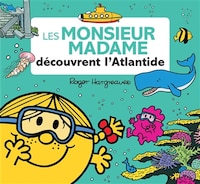 LES MONSIEUR MADAME DECOUVRENT L'ATLANTIDE